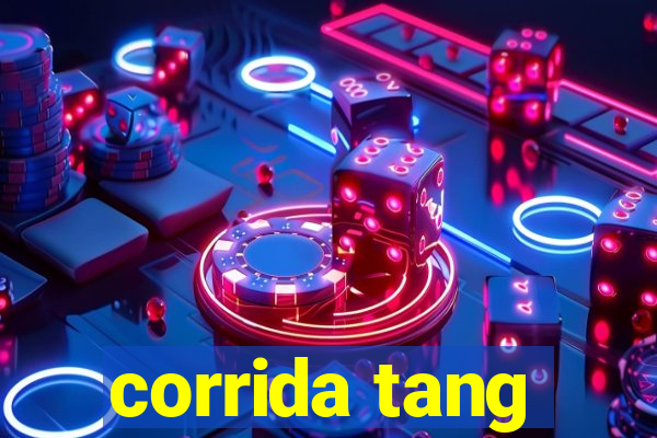 corrida tang